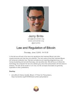 Jerry Brito  www.coincenter.org @jerrybrito  Law and Regulation of Bitcoin