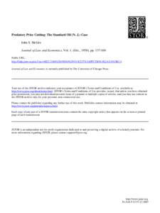 Predatory Price Cutting: The Standard Oil (N. J.) Case John S. McGee Journal of Law and Economics, Vol. 1. (Oct., 1958), pp[removed]Stable URL: http://links.jstor.org/sici?sici=[removed]%[removed]%291%3C137%3APPCTSO%3E2