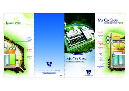 Special Features  MA ON SHAN WATER TREATMENT WORKS provides a treated water supply to Sha Tin and Ma On Shan areas. It was first commissioned in March 1997 with a