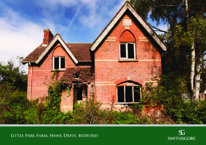 LITTLE PARK FARM, HAWK DRIVE, BEDFORD  LITTLE PARK FARM, HAWK DRIVE, BEDFORD An opportunity to acquire a detached period property in need of full refurbishment situated off a private road on the outskirts of Bedford. AP