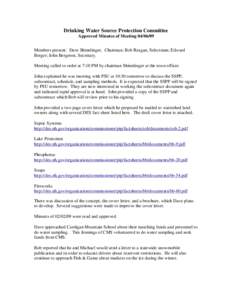 Drinking Water Source Protection Committee Approved Minutes of Meeting[removed]Members present: Dave Shinnlinger, Chairman; Bob Reagan, Selectman; Edward Berger; John Bergeron, Secretary. Meeting called to order at 7:10