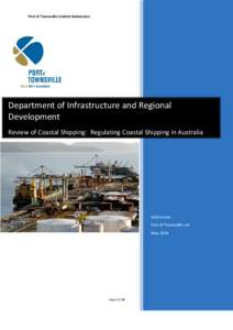 Port of Townsville Limited Submission  Department of Infrastructure and Regional Development Review of Coastal Shipping: Regulating Coastal Shipping in Australia