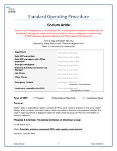 Standard Operating Procedure Sodium Azide This is an SOP template and is not complete until: 1) lab specific information is entered into the box below 2) lab specific protocol/procedure is added to the protocol/procedure