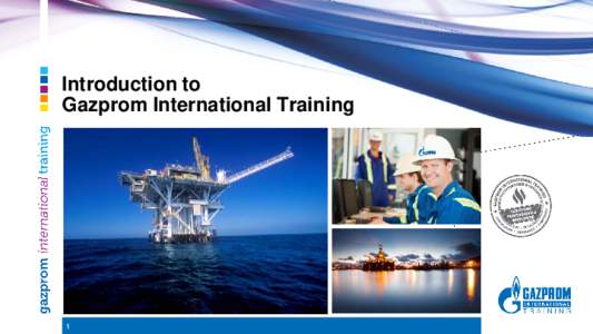 Introduction to Gazprom International Training 1  Gazprom International
