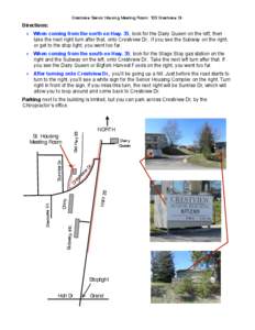 Crestview Senior Housing Meeting Room: 103 Crestview Dr.  Directions: ‣  When coming from the north on Hwy. 35, look for the Dairy Queen on the left; then