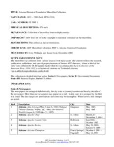 TITLE: Arizona Historical Foundation Microfilm Collection DATE RANGE: 1812 – 1980 (bulk[removed]CALL NUMBER: FF FMF 1 PHYSICAL DESCRIPTION: 870 reels PROVENANCE: Collection of microfilm from multiple sources. COPYRI
