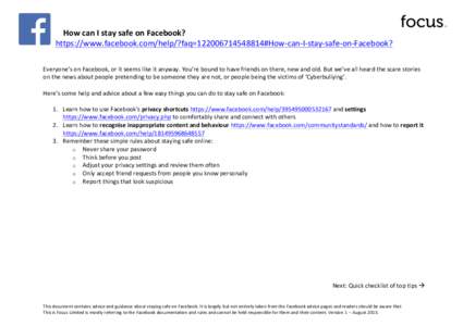    How	
  can	
  I	
  stay	
  safe	
  on	
  Facebook?	
   https://www.facebook.com/help/?faq=#How-­‐can-­‐I-­‐stay-­‐safe-­‐on-­‐Facebook?	
   	
   	
  