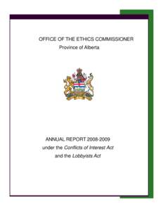 OFFICE OF THE ETHICS COMMISSIONER Province of Alberta ANNUAL REPORTunder the Conflicts of Interest Act and the Lobbyists Act
