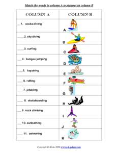 Match the words in column A to pictures in column B  Column A Column B