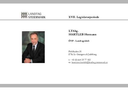 XVII. Legislaturperiode  LTAbg. HARTLEB Hermann ÖVP - Landtagsklub