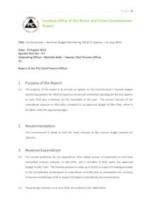 P a g e |1  Cumbria Office of the Police and Crime Commissioner Report  Title: Commissioner’s Revenue Budget MonitoringQuarter 1 to June 2014