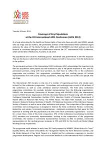 Tuesday 18 June, 2013  Coverage of Key Populations at the XIX International AIDS Conference (AIDS[removed]As a body advocating for the health and human rights of men who have sex with men (MSM), people who use drugs and se