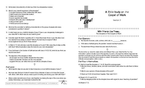 2) Write down characteristics of what you think true discipleship involves. 3) What is your overall impression of the disciples?  Arrogant because of their relationship with Jesus  Well-meaning but absolutely clueless 