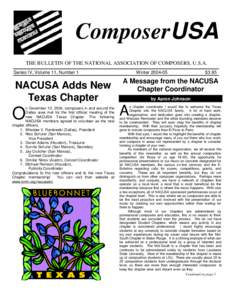 ComposerUSA THE BULLETIN OF THE NATIONAL ASSOCIATION OF COMPOSERS, U.S.A. Series IV, Volume 11, Number 1 NACUSA Adds New Texas Chapter