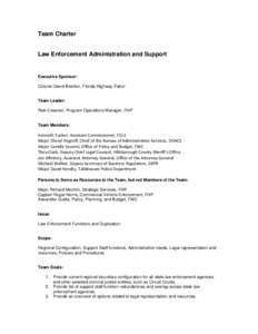 Team Charter  Law Enforcement Administration and Support Executive Sponsor: Colonel David Brierton, Florida Highway Patrol