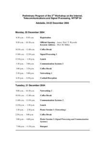 Preliminary Program of the 3rd Workshop on the Internet, Telecommunications and Signal Processing, WITSP’04 Adelaide, 20-22 December 2004 Monday, 20 December:30 a.m. – 9:30 a.m.