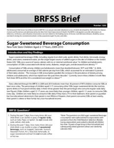 BRFSS Brief Number 1203 The Behavioral Risk Factor Surveillance System (BRFSS) is an annual statewide telephone survey of adults developed by the Centers for Disease Control and Prevention and administered by the New Yor