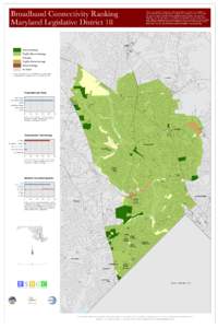 Broadband Connectivity Ranking Maryland Legislative District 18 This map is a visual tool for helping citizens and decision-makers search for solutions to their broadband connectivity problems. Like electricity and telep