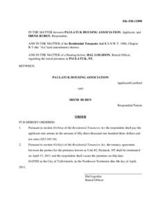 File #[removed]IN THE MATTER between PAULATUK HOUSING ASSOCIATION, Applicant, and IRENE RUBEN, Respondent; AND IN THE MATTER of the Residential Tenancies Act R.S.N.W.T. 1988, Chapter R-5 (the 