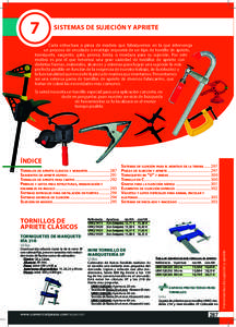 7  SISTEMAS DE SUJECIÓN Y APRIETE Cada estructura o pieza de madera que fabriquemos en la que intervenga un proceso de encolado o montaje requerirá de un tipo de tornillo de apriete,