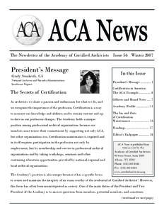 The Newsletter of the Academy of Certified Archivists Issue 56 Winter[removed]President’s Message Cindy Smolovik, CA National Archives and Records Administration Southwest Region