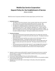 Mobile Gas Service Corporation Deposit Policy for the Establishment of Service Effective[removed]Mobile Gas Service Corporation will follow the below deposit policy until further notice:
