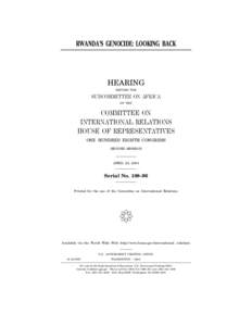 RWANDA’S GENOCIDE: LOOKING BACK  HEARING BEFORE THE  SUBCOMMITTEE ON AFRICA