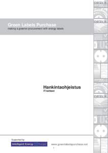 Green Labels Purchase making a greener procurement with energy labels Hankintaohjeistus IT-laitteet