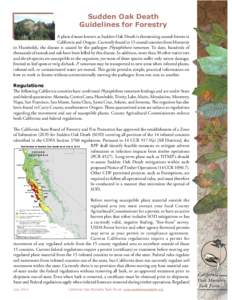 Sudden Oak Death Guidelines for Forestry A plant disease known as Sudden Oak Death is threatening coastal forests in California and Oregon. Currently found in 15 coastal counties from Monterey to Humboldt, the disease is