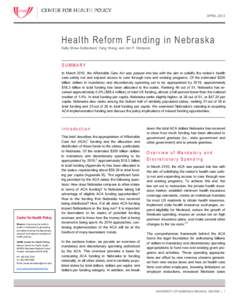 APRIL[removed]Health Reform Funding in Nebraska Kelly Shaw-Sutherland, Yang Wang, and Jim P. Stimpson  SUMMARY