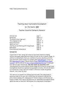 Environmentalism / Sustainable development / Environmental social science / Sustainable architecture / Education for Sustainable Development / Mike Hulme / Brundtland Commission / Sustainable living / Why We Disagree About Climate Change / Environment / Sustainability / Earth