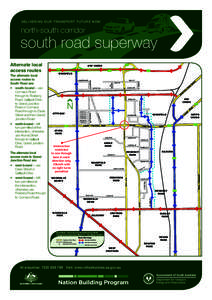 D E L I V E R I N G O U R T R A N S P O RT F U T U R E NOW  north-south corridor south road superway Alternate local