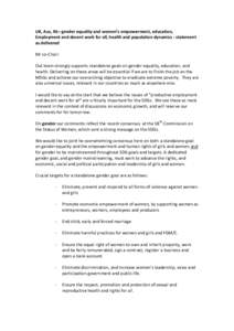 UK, Aus, NL– gender equality and women’s empowerment, education, Employment and decent work for all, health and population dynamics - statement as delivered Mr co-Chair: Out team strongly supports standalone goals on