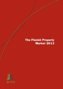 The Finnish Property Market 2013 The Finnish Property Market