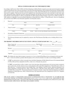 SPECIAL FLOOD HAZARD AREA LOCATION REQUEST FORM In accordance with Executive Order V(2006), the Illinois Department of Public Health is required to ensure that construction projects located in Special Flood Hazard Areas 