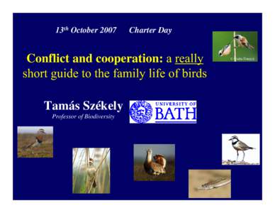 13th October[removed]Charter Day Conflict and cooperation: a really short guide to the family life of birds