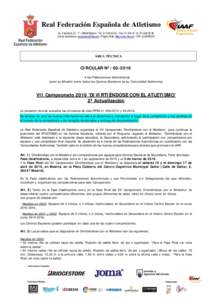 Real Federación Española de Atletismo Av. Valladolid, 81, 1º - 28008 Madrid – Tel – Fax: Correo electrónico:  – Página Web: http://www.rfea.es – CI