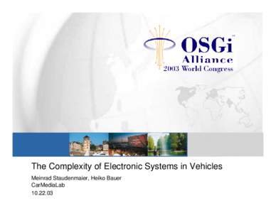 The Complexity of Electronic Systems in Vehicles Meinrad Staudenmaier, Heiko Bauer CarMediaLab  Overview