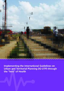 Accra, Ghana. MarieSmidstrup, Flickr  Implementing the International Guidelines on Urban and Territorial Planning (IG-UTP) through the “lens” of Health