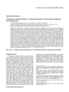 American Journal of Primatology 9999:1–REVIEW ARTICLE Chimpanzee Nesting Patterns in Savanna Habitat: Environmental Inﬂuences and Preferences R. ADRIANA HERNANDEZ‐AGUILAR1*, JIM MOORE2, AND CRAIG B. STAN