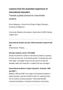 Lessons from the Australian experience of international education Towards a global protocol for cross-border students Simon Marginson, Centre for the Study of Higher Education, University of Melbourne