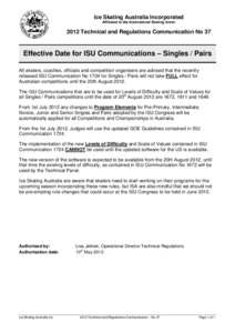 Ice Skating Australia Incorporated Affiliated to the International Skating Union 2012 Technical and Regulations Communication No 37  Effective Date for ISU Communications – Singles / Pairs