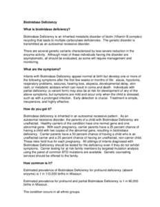 Biotinidase deficiency / Biotinidase / Biotin / Genetic disorder / Medical genetics / Biotin deficiency / Holocarboxylase synthetase deficiency / Medicine / Genetics / Health