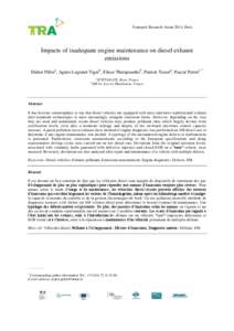 Transport Research Arena 2014, Paris  Impacts of inadequate engine maintenance on diesel exhaust emissions Didier Pillota, Agnès Legrand-Tigerb, Elisse Thirapounhob, Patrick Tassela, Pascal Perreta * a