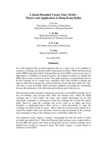 A Quasi-Bounded Target Zone Model – Theory and Application to Hong Kong Dollar C. F. Lo The Chinese University of Hong Kong Hong Kong Institute for Monetary Research C. H. Hui