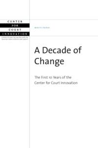 Justice / Courts in the United States / Center for Court Innovation / New York state courts / Community court / Domestic violence court / Midtown Community Court / Mental health court / Teen court / Law / Criminal law / Criminal justice