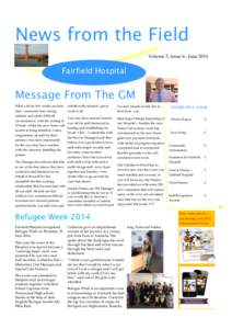 News from the Field Volume 3, Issue 6– June 2014 Fairfield Hospital  Message From The GM