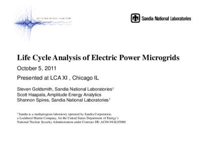 Amplitude Energy Analytics  Life Cycle Analysis of Electric Power Microgrids October 5, 2011 Presented at LCA XI , Chicago IL Steven Goldsmith, Sandia National Laboratories1