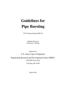 Guidelines for Pipe Bursting TTC Technical Report #Jadranka Simicevic Raymond L. Sterling