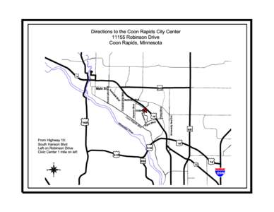 Directions to the Coon Rapids City Center[removed]Robinson Drive Coon Rapids, Minnesota /(